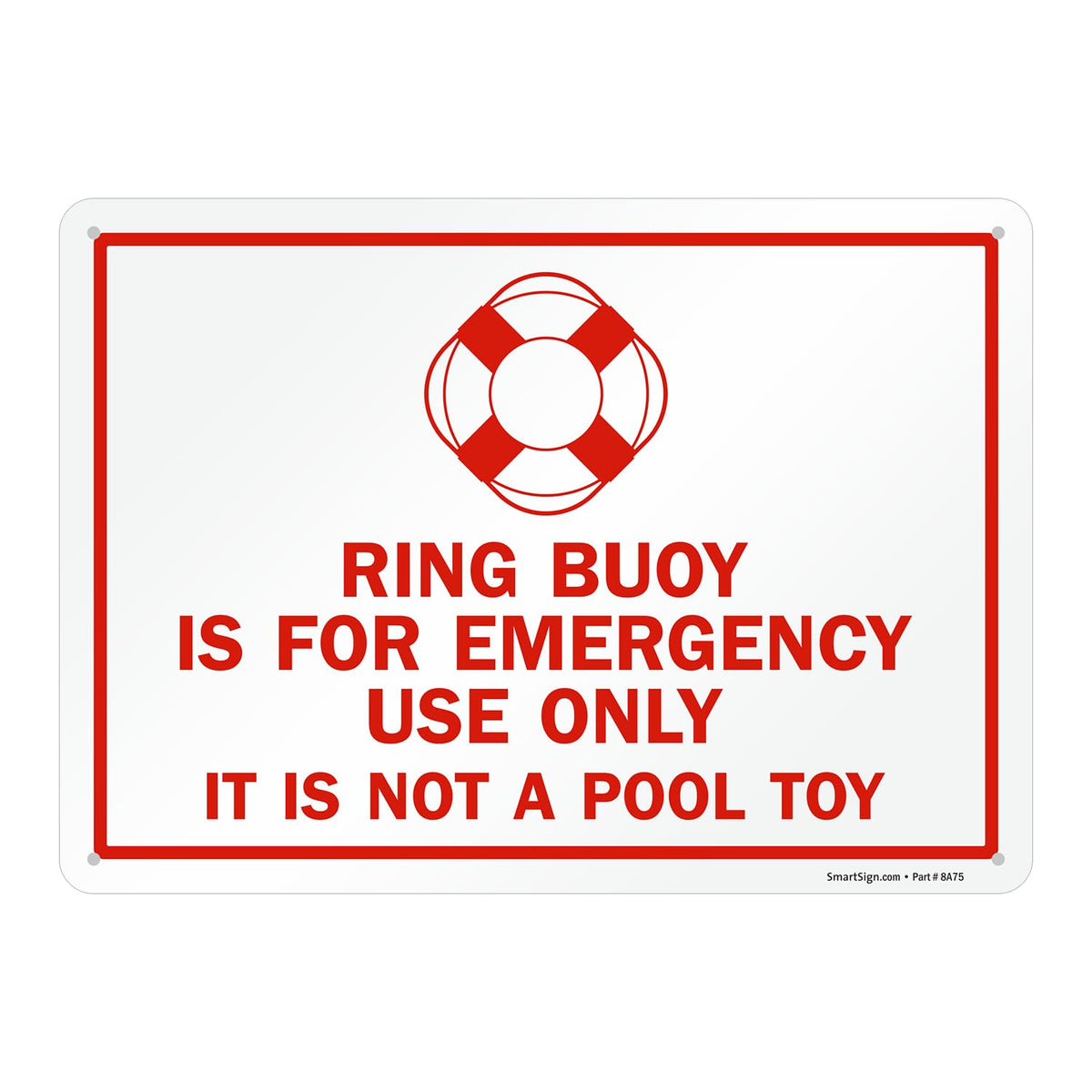 SmartSign ring buoy emergency sign exterior durability suitable for rain or sun.