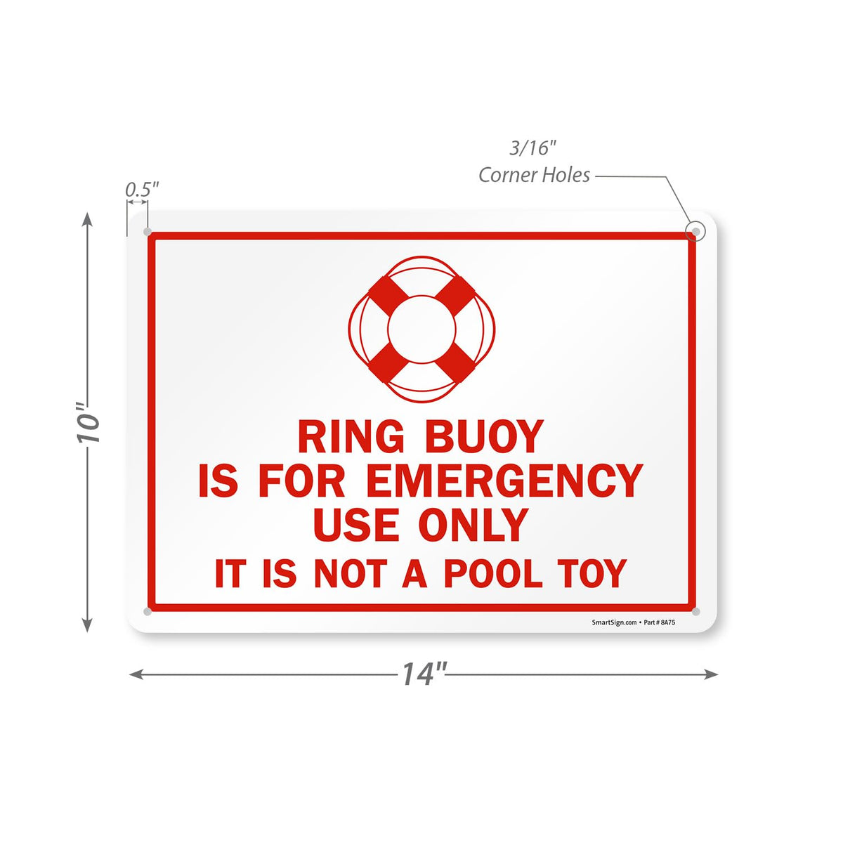 SmartSign ring buoy emergency sign UV-resistant laminate guards against fading.