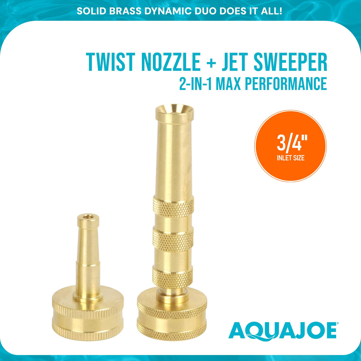 Sun Joe Aqua Joe universal hose connection fits standard NH 3/4 inch hoses without adapters.