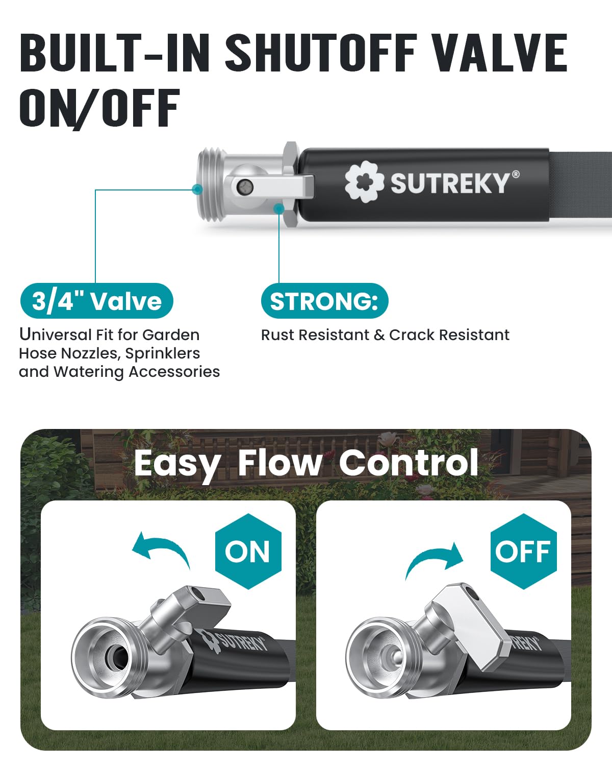 SUTREKY built-in valve helps prevent leaks at connections