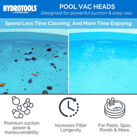 Swimline Hydrotools vacuum head universal hose connector fits standard hoses.
