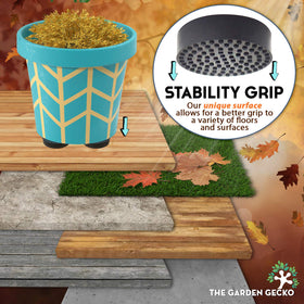The Garden Gecko heavy-duty pot risers guard surfaces from scuffs.