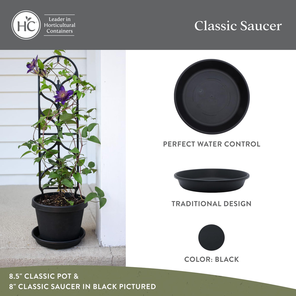 The HC Companies traditional design saucer catches excess water to prevent overwatering.