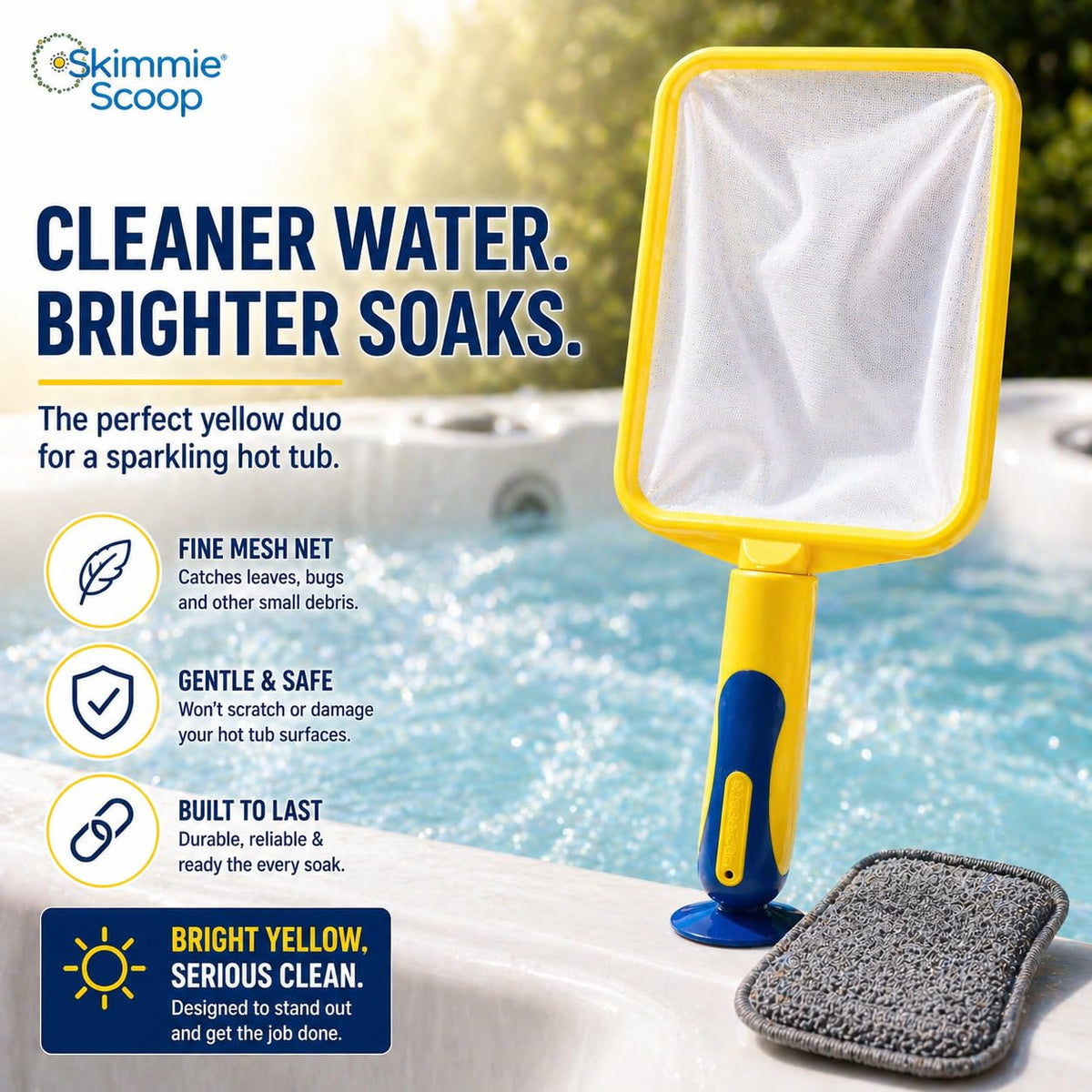 The Skimmie Scoop ergonomic handle provides comfortable grip during quick spa skimming.