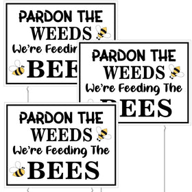 Therwen pardon the weeds yard sign front view highlights bees for pollinator awareness.