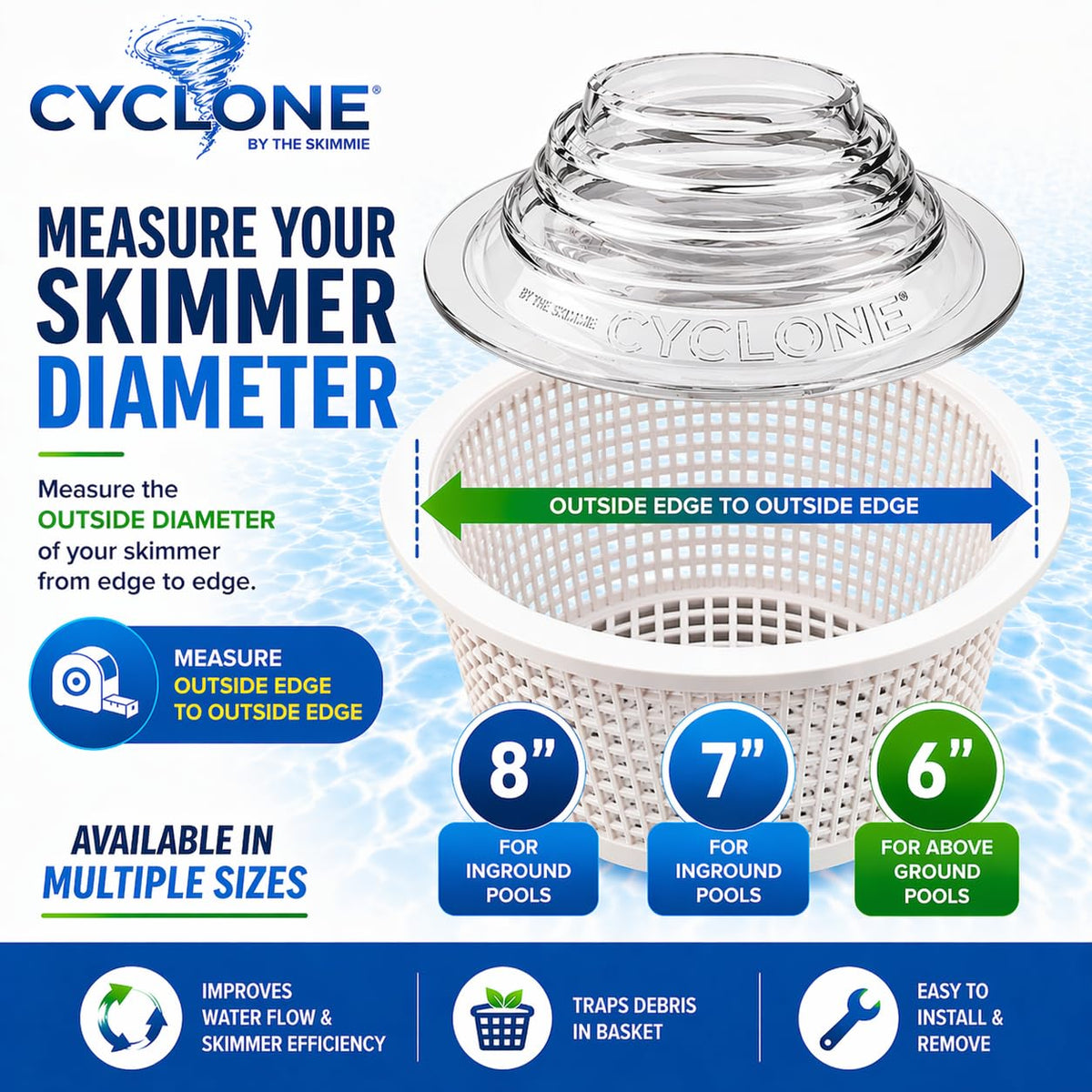 The Skimmie Cyclone adjustable funnel adapts to water levels for consistent suction.