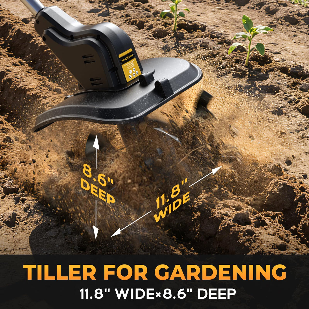 TREXEEN tiller covers eleven-point-eight-inch wide by eight-point-six-inch deep soil area