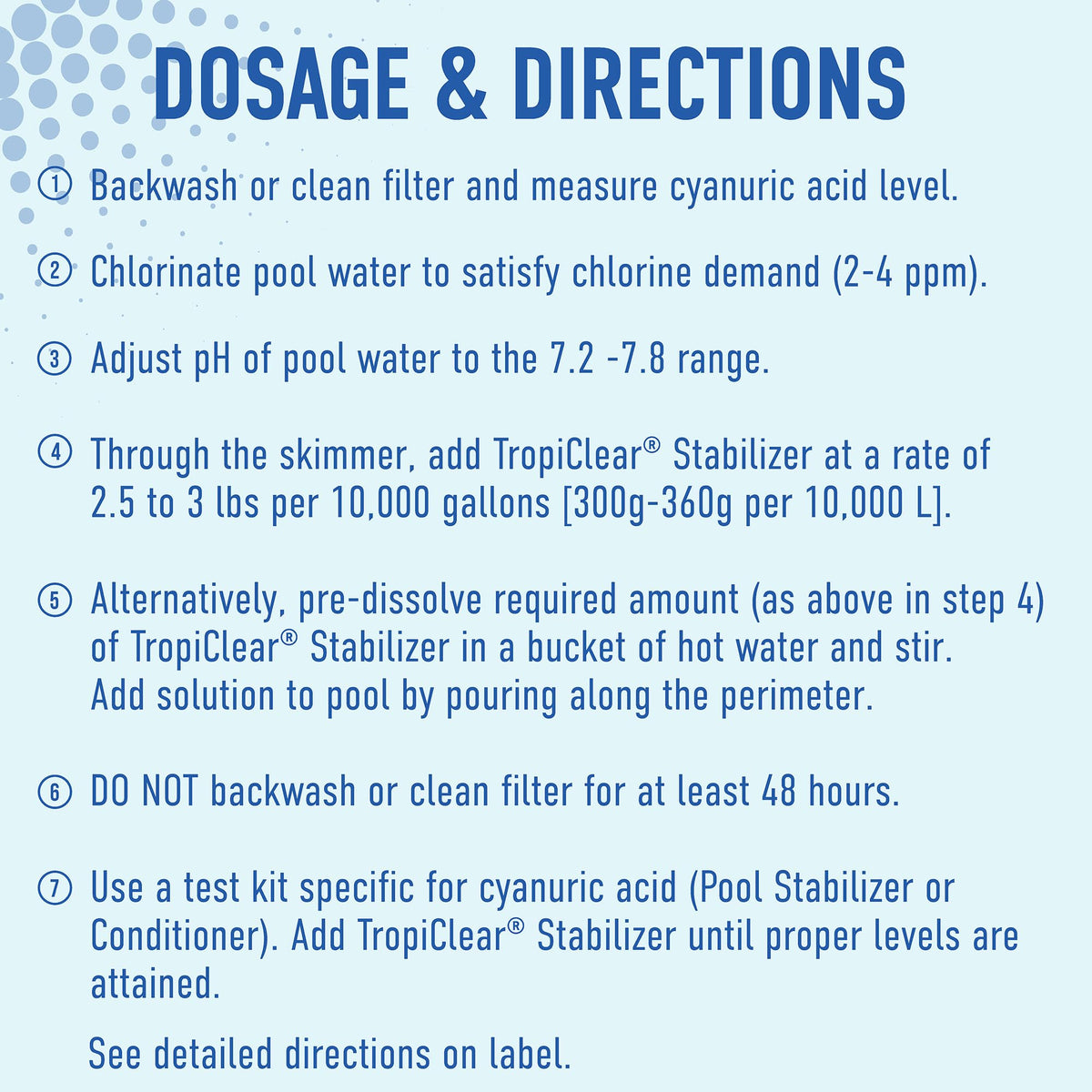TropiClear Stabilizer for above-ground pools preserves sanitizer efficiency.
