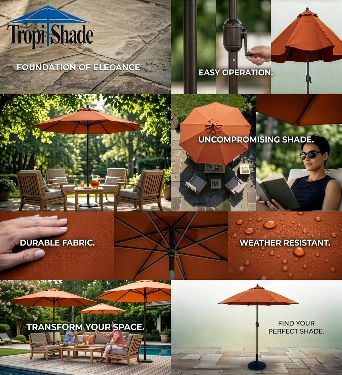 Tropishade base in an outdoor setting emphasizing year-round usability and reliability