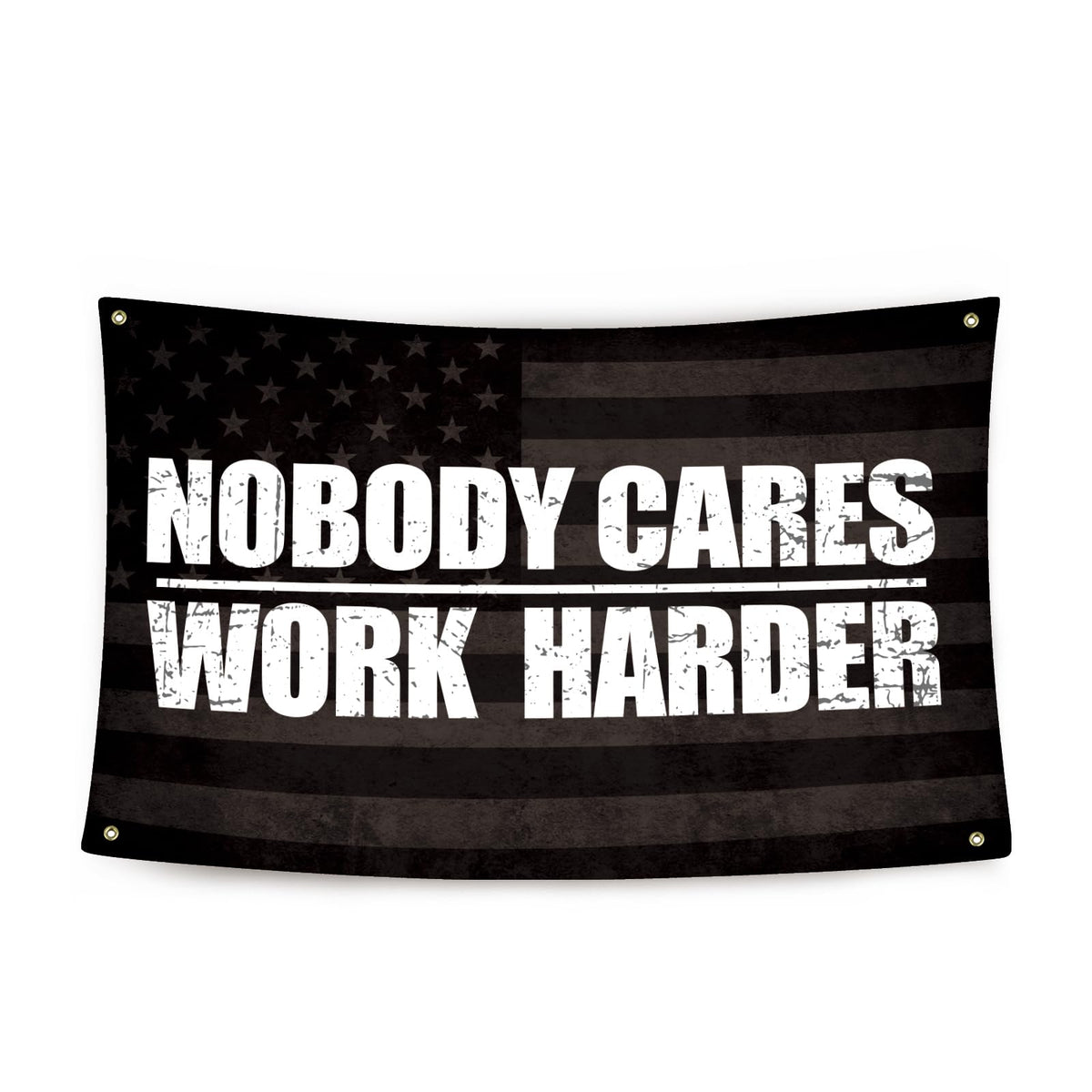 UCNMWBJ Nobody Cares Work Harder flag for home gym motivation