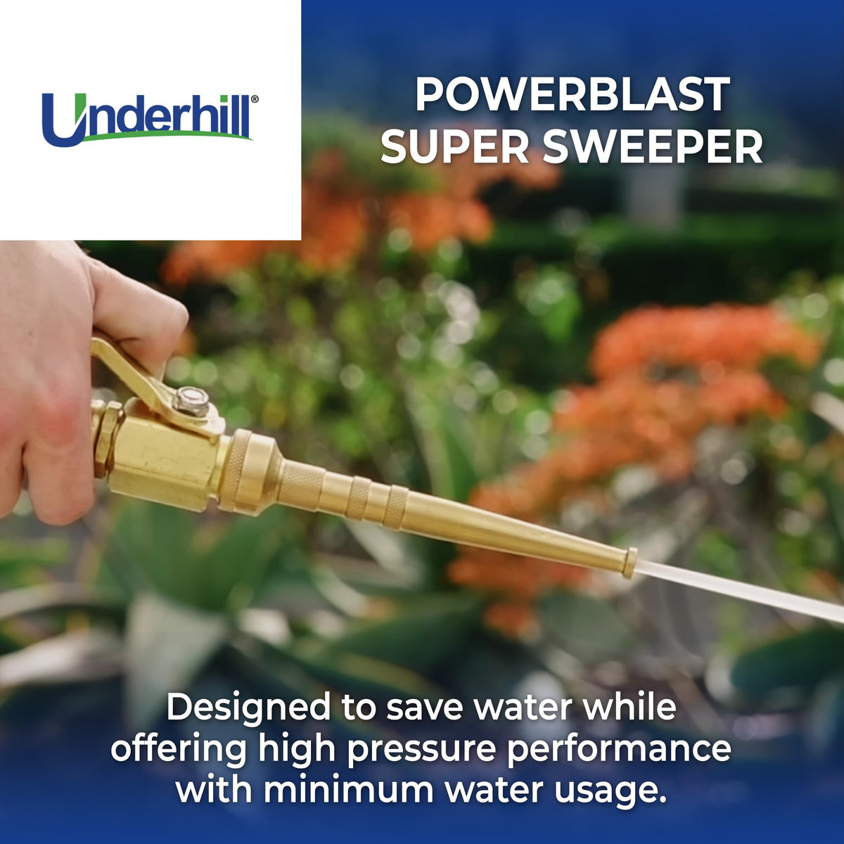 Underhill PowerBlast jet spray in action provides strong cleaning while using minimal water.