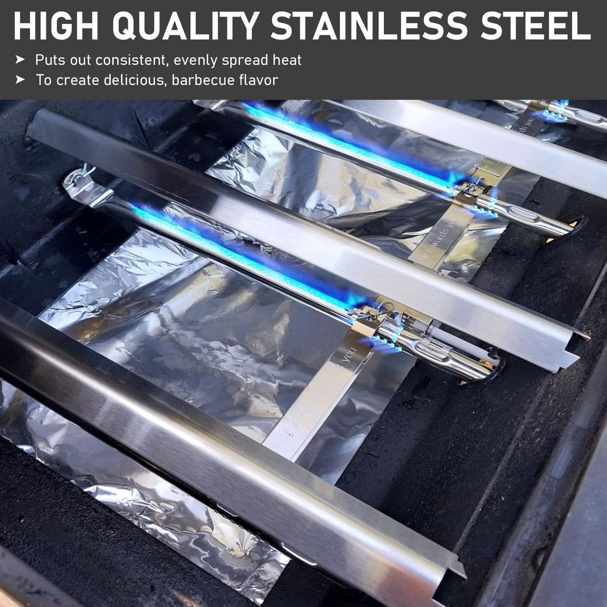 Stainless steel grill shield plates resist corrosion.