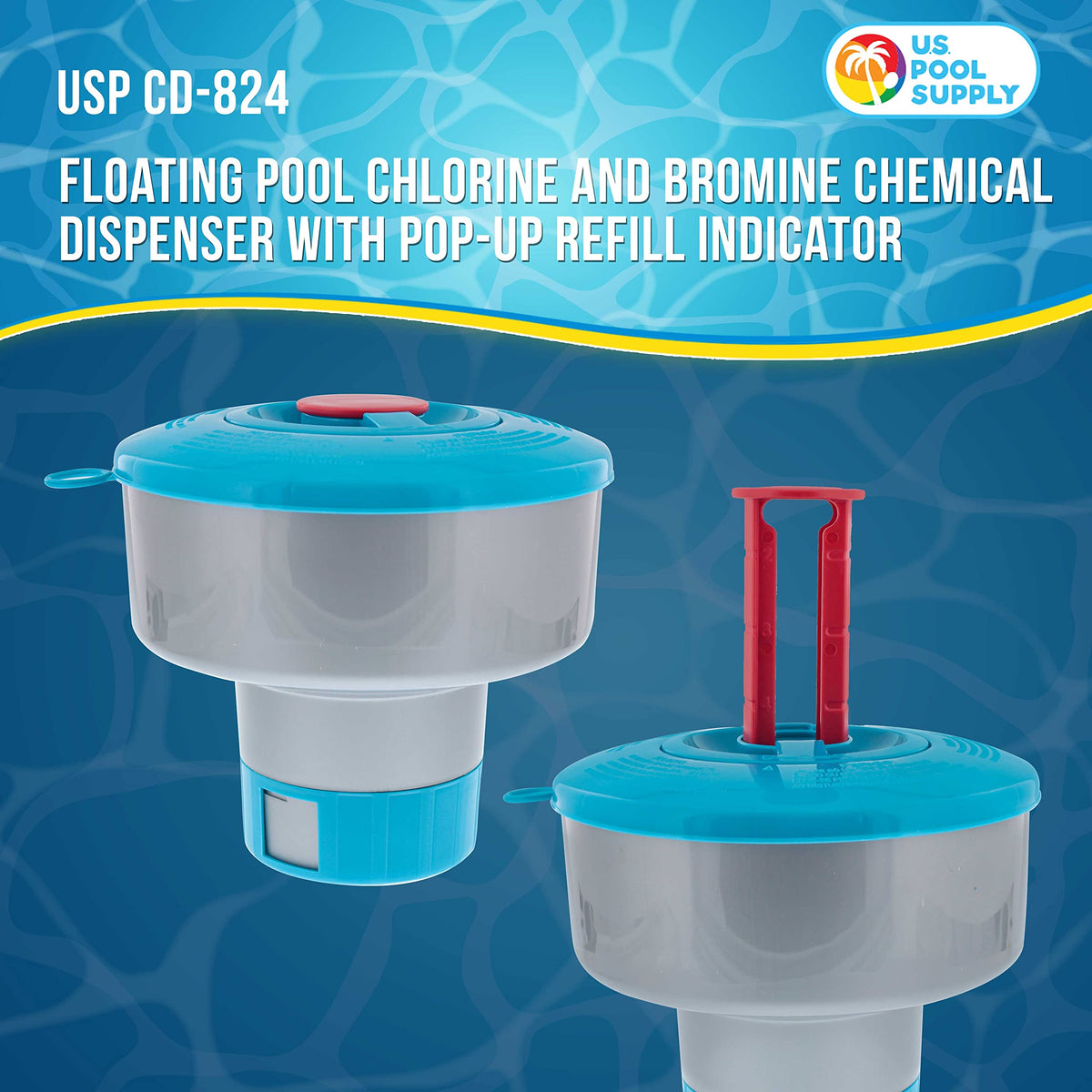 U.S. Pool Supply floater shows pop-up refill indicator for easy maintenance.