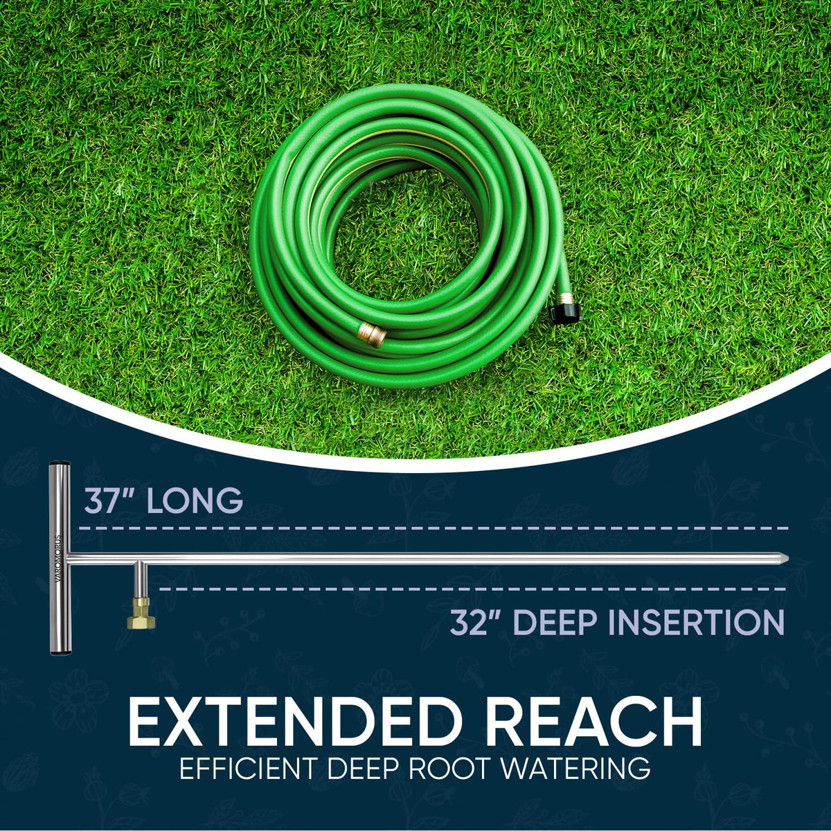 Varomorus tool delivering water directly to the root zone for efficiency.