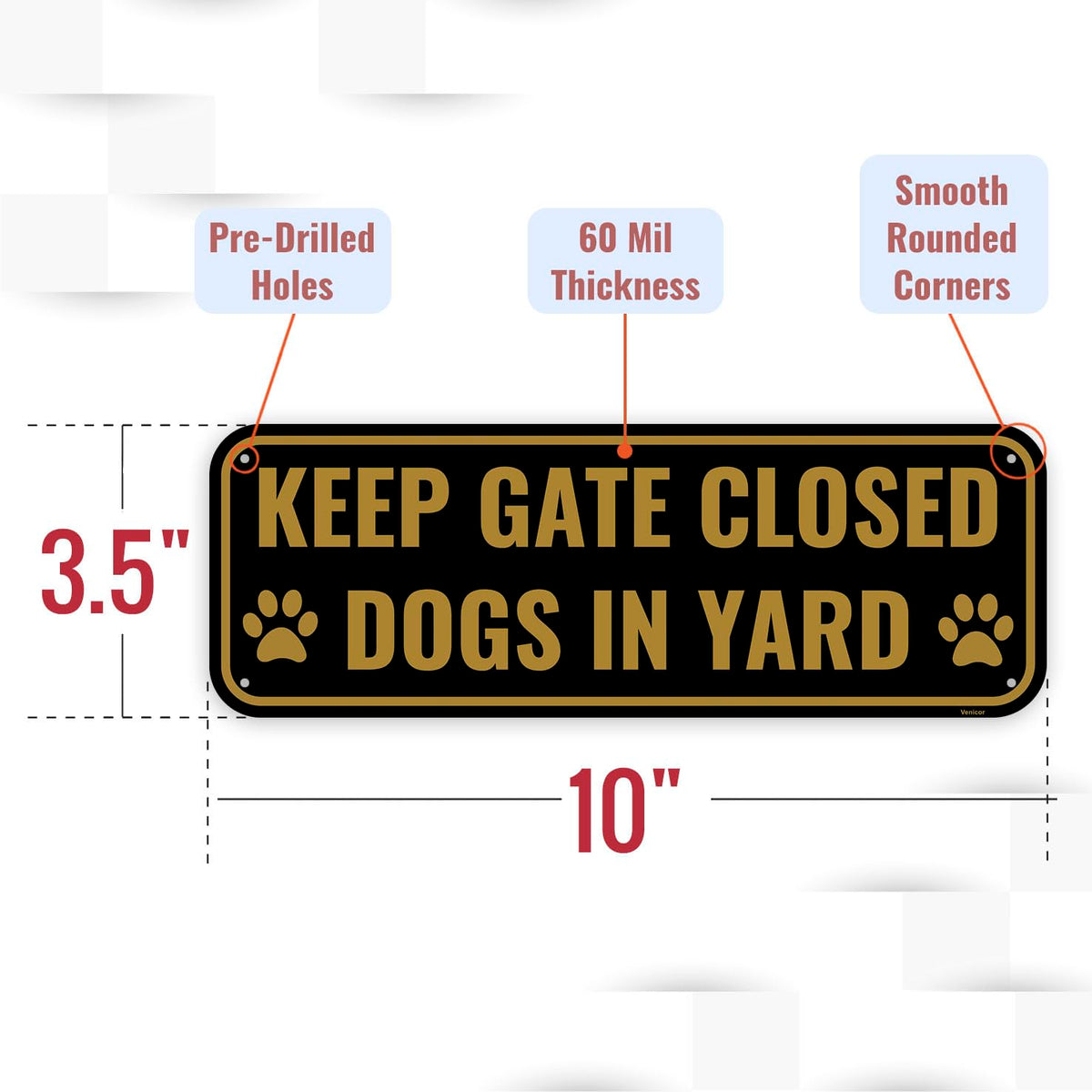 Venicor dog-in-yard gate sign installed outdoors on a fence for durability.