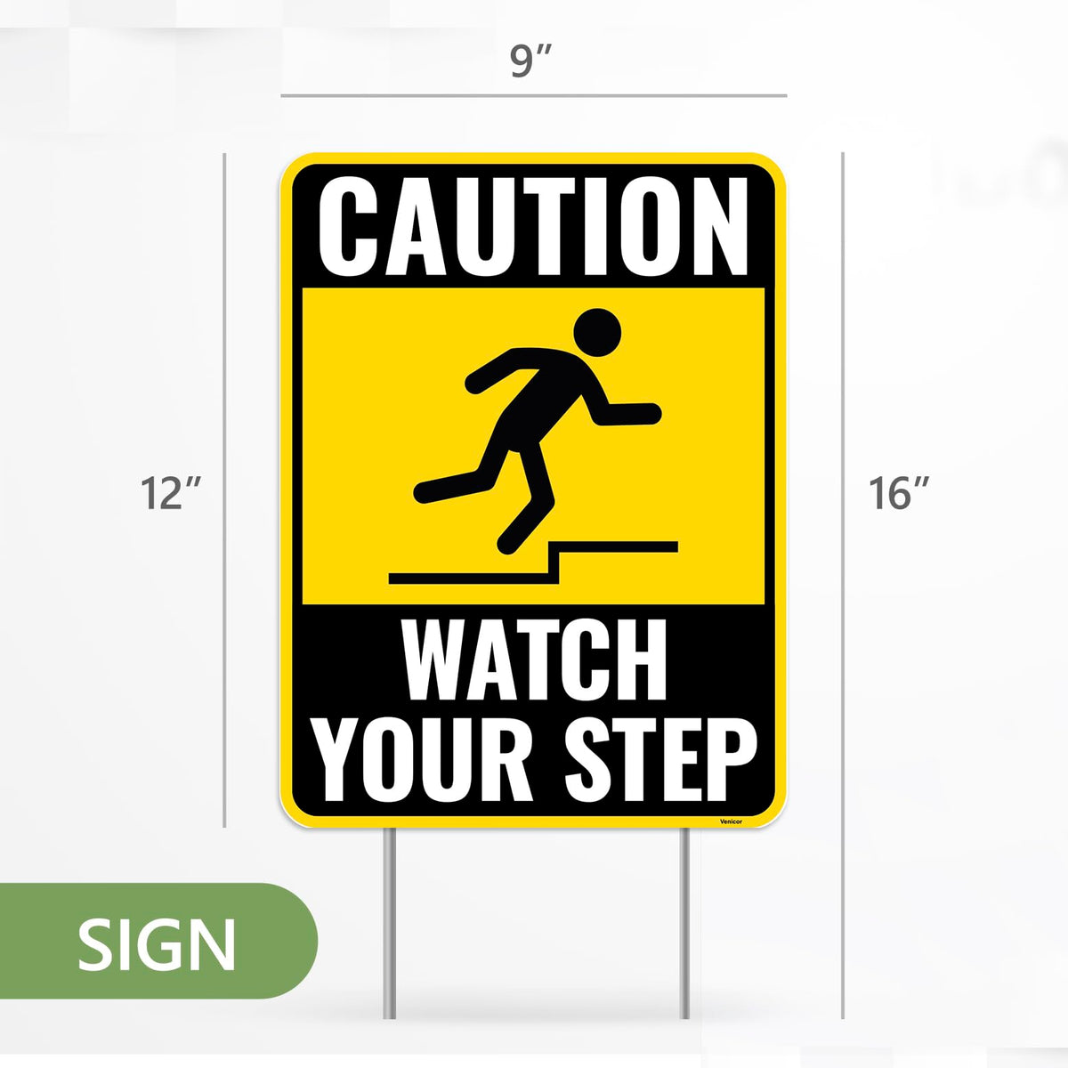 Venicor Watch Your Step sign with stakes ready to install in seconds.